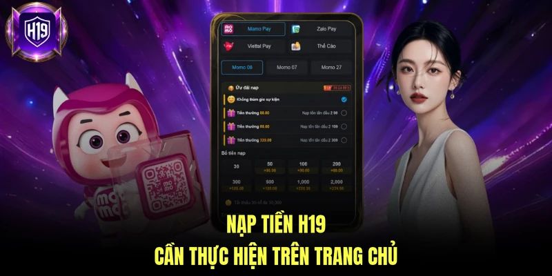 Nạp tiền H19 cần thực hiện trên trang chủ