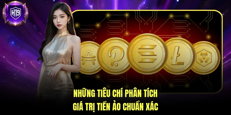 Những tiêu chí phân tích giá trị tiền ảo chuẩn xác